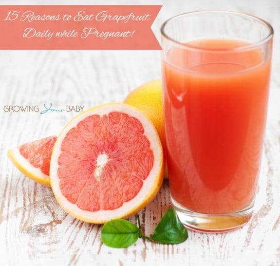 15 Reasons to Eat Grapefruit Daily while Pregnant