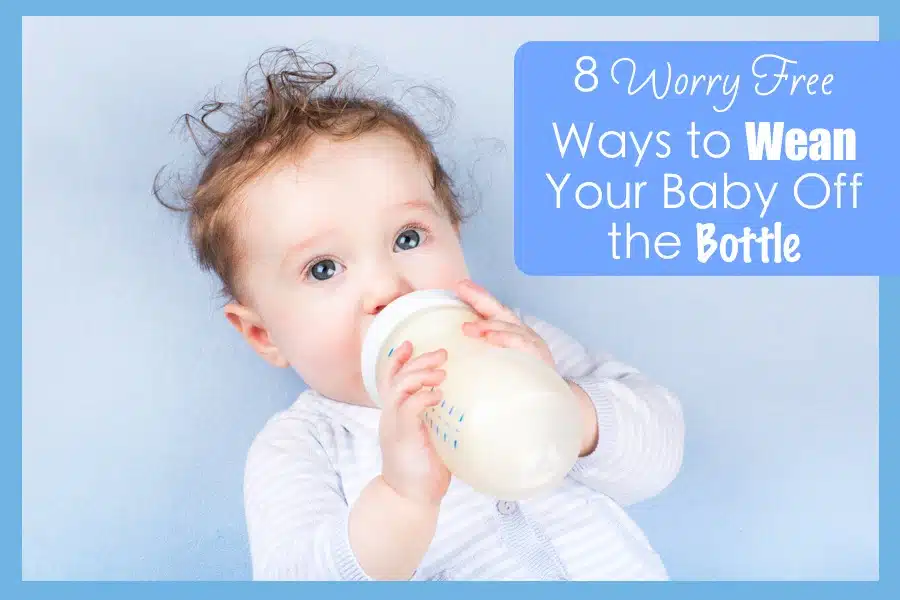 8 Worry Free Ways to Wean Your Baby Off the Bottle