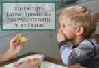 10 Healthy-Eating Strategies for Parents with Picky Eaters