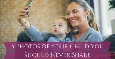 5 Photos of Your Child You Should Never Share