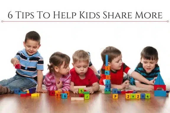 6 Tips To Help Kids Share More
