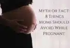 Myth or Fact - 8 Things Moms Should Avoid While Pregnant