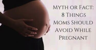 Myth or Fact - 8 Things Moms Should Avoid While Pregnant