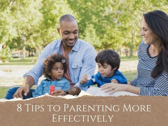 8 Tips to Parenting More Effectively 