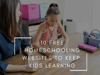 10 Free Homeschooling Websites to Keep the Kids Learning