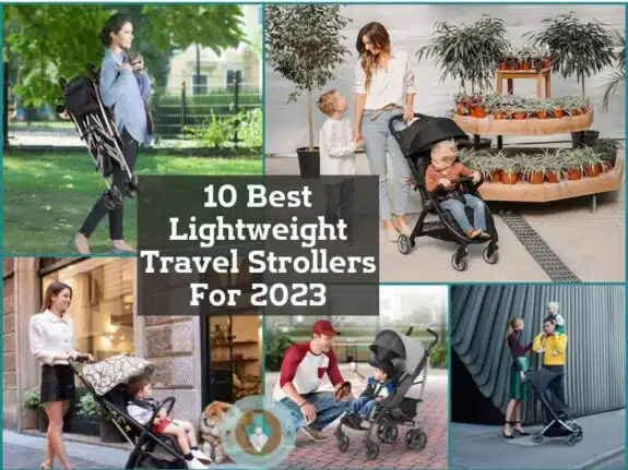 10 Best Lightweight Travel Strollers For 2023