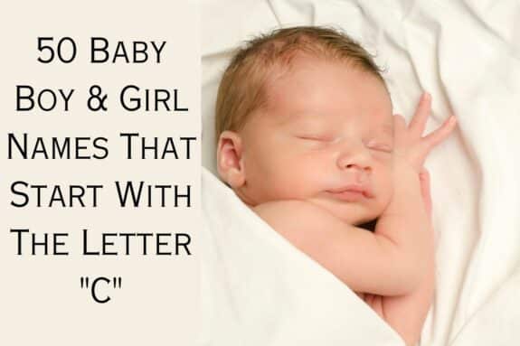 50 Baby Boy & Girl Names That Start With The Letter C